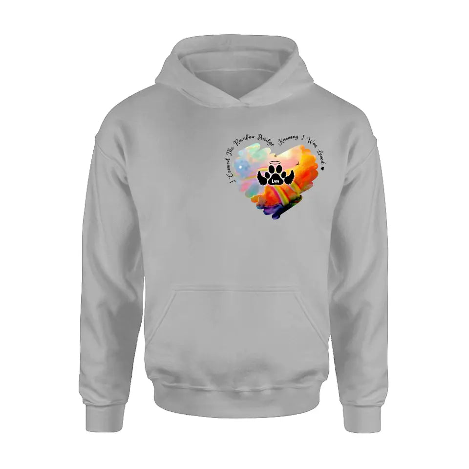Personalized Memorial Rainbow Dog Shirt/Hoodie - Memorial Gift Idea For Dog Owners - I Crossed The Rainbow Bridge Knowing I Was Loved
