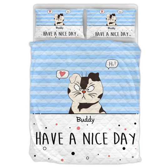 Personalized Pet Quilt Bed Set - Up to 10 Cats/Dogs - Mother's Day/Father's Day Gift Idea For Dog/Cat Lovers - Have A Nice Day