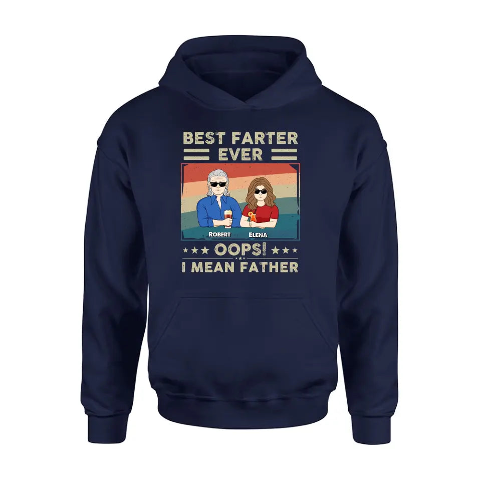 Personalized Dad Shirt/Hoodie - Dad with up to 6 Children - Father's Day Gift Idea for Dad - Best Farter Ever Oops I Mean Father