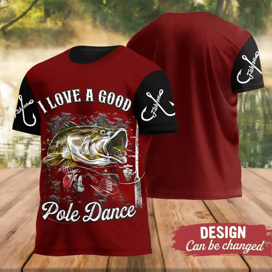Personalized Fishing AOP T-Shirt - Funny Gift Idea For Fishing Lovers/Father's Day - I Love  A Good Pole Dance