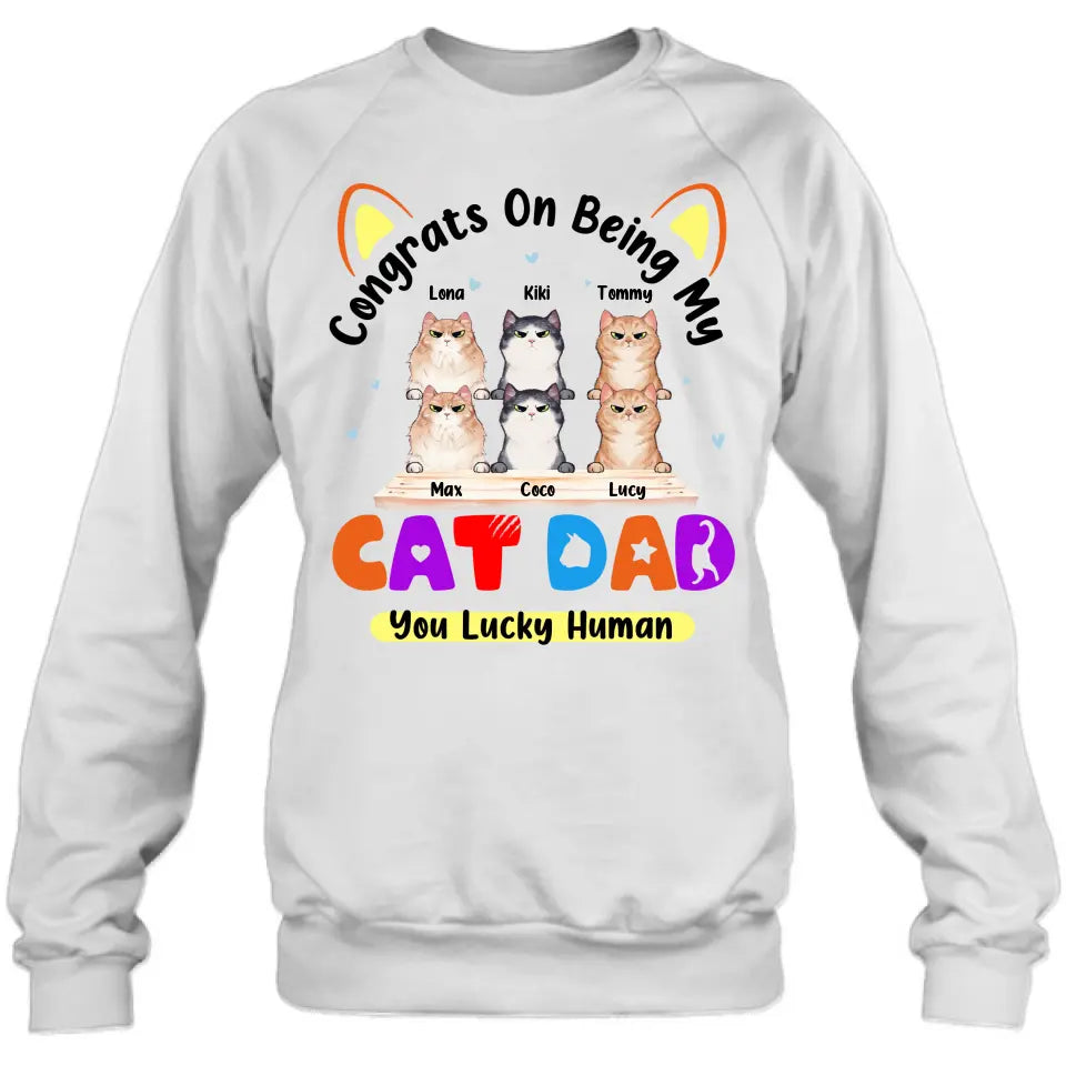Personalized Cat T-shirt/Hoodie - Up to 6 Cats - Gift Idea For Cat Lover/Mother's Day/Father's Day - Congrats On Being My Cat Dad