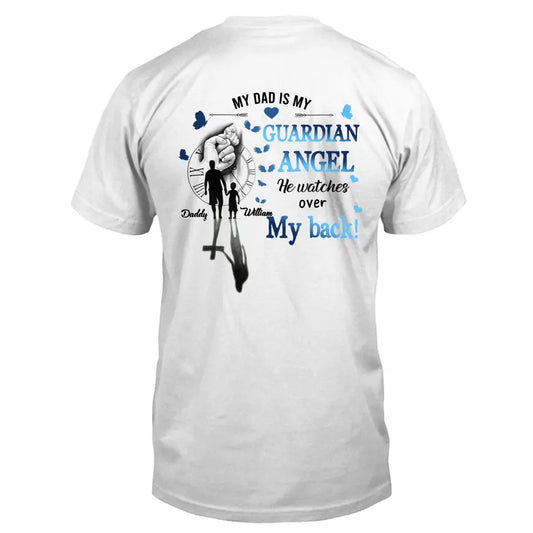 Personalized Dad Shirt/Hoodie - Memorial Gift Idea for Father's Day - My Dad Is My Guardian Angel He Watches Over My Back