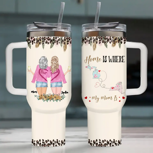 Personalized Mom Tumbler - Mother's Day Gift Idea - Home Is Where My Mom Is