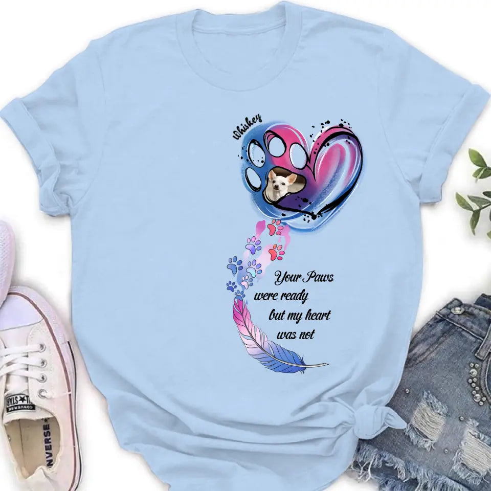Personalized Memorial Shirt/Hoodie - Memorial Gift Idea For Dog Lovers - Upload Dog Photo - Your Paws Were Ready But My Heart Was Not