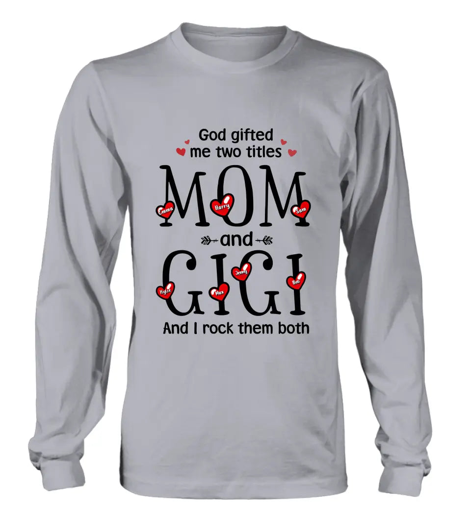 Personalized Grandma Shirt/Hoodie - Up to 5 Children & 7 Kids - Mother's Day Gift Idea For Grandma/Mom - God Gifted Me Two Titles