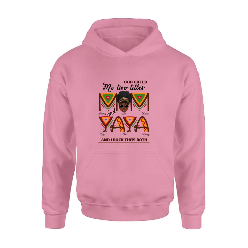 Personalized Mom/Grandma Shirt/Hoodie - Up to 4 Kids & 4 Grandkids - Mother's Day Gift Idea for Mom/Grandma - God Gifted Me Two Titles