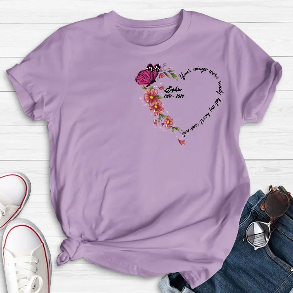 Personalized Memorial Butterfly Shirt/Hoodie - Memorial Gift Idea for Mother's Day/Father's Day - Your Wings Were Ready But My Heart Was Not