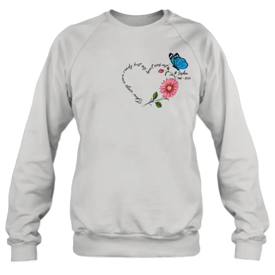 Personalized Memorial Shirt/Hoodie - Memorial Gift Idea For Family Member/Mother's Day/Father's Day - Your Wings Were Ready But My Heart Was Not