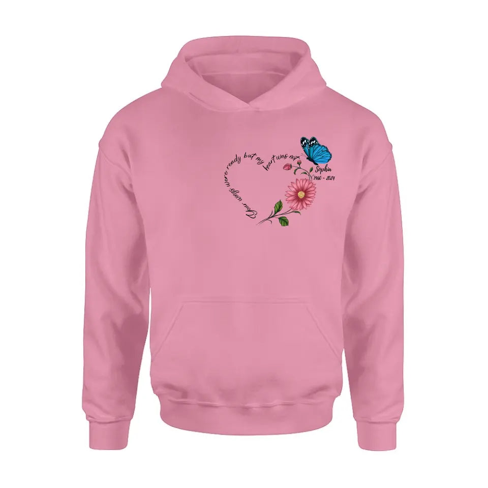 Personalized Memorial Shirt/Hoodie - Memorial Gift Idea For Family Member/Mother's Day/Father's Day - Your Wings Were Ready But My Heart Was Not