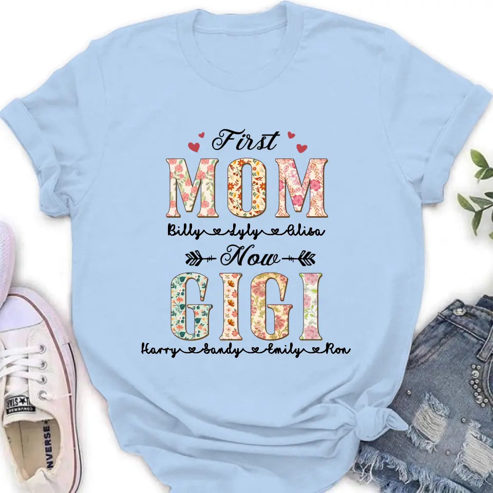 Personalized Grandma Shirt/Hoodie - Mother's Day Gift Idea for Grandma/Mom - First Mom Now Grandma