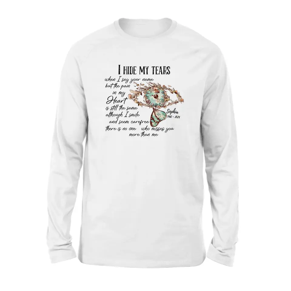 Personalized Memorial Shirt/Hoodie - Memorial Gift Idea For Family Member - I Hide My Tears