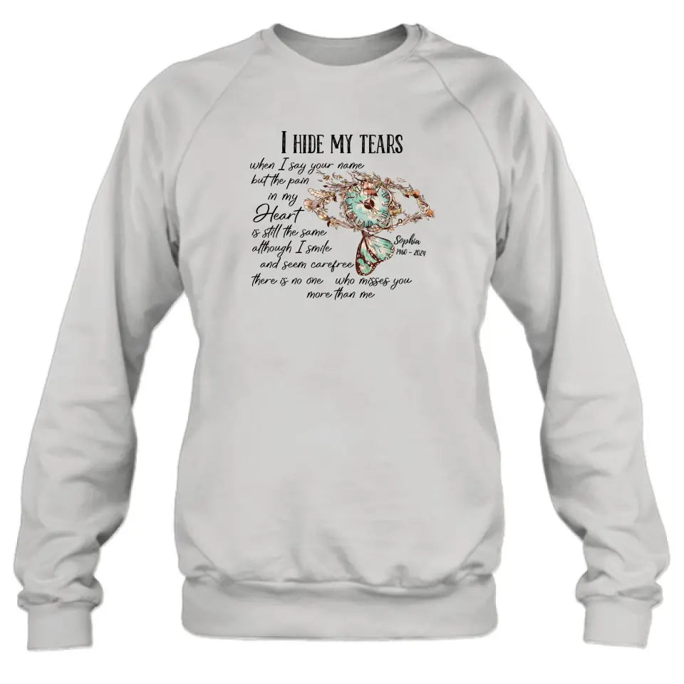 Personalized Memorial Shirt/Hoodie - Memorial Gift Idea For Family Member - I Hide My Tears