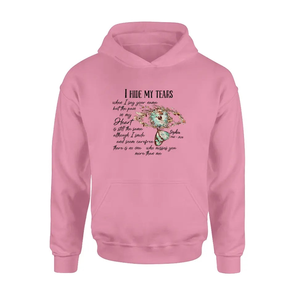 Personalized Memorial Shirt/Hoodie - Memorial Gift Idea For Family Member - I Hide My Tears