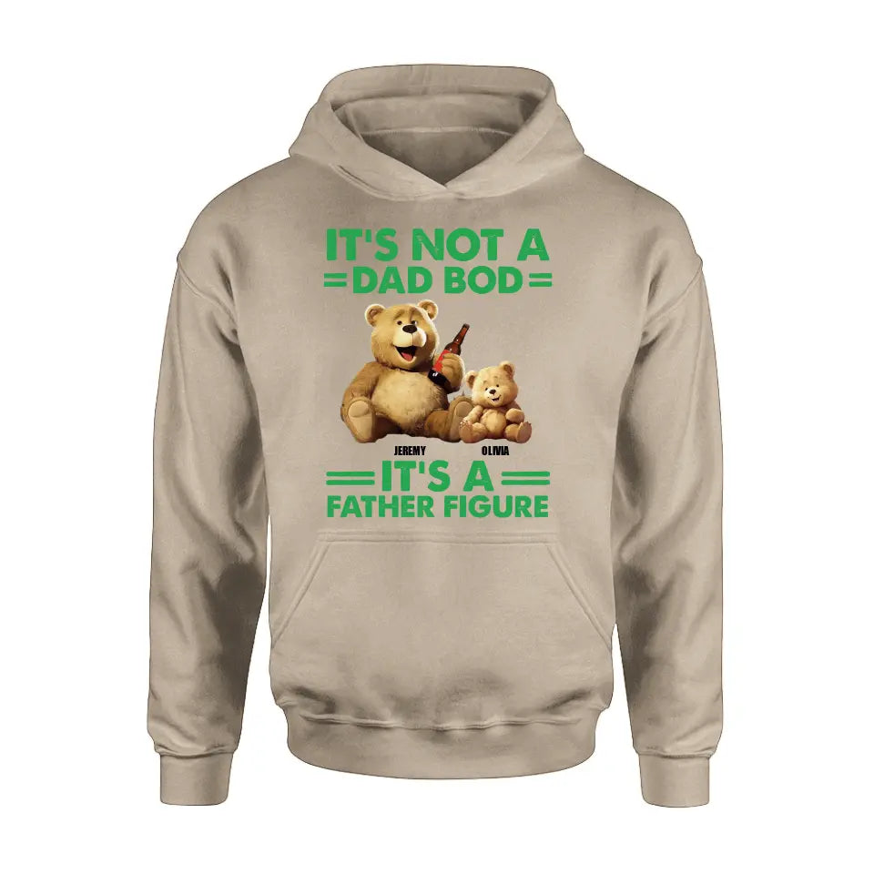 Personalized Dad Shirt/Hoodie - Up to 4 Children - Father's Day Gift Idea - It's Not A Dad Bod It's A Father Figure