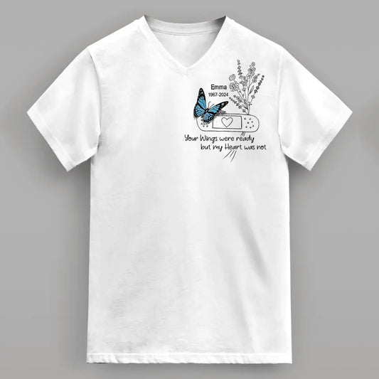 Personalized Memorial Butterfly V-Neck T-Shirt - Memorial Gift Idea for Mother's Day/Father's Day - Your Wings Were Ready But My Heart Was Not