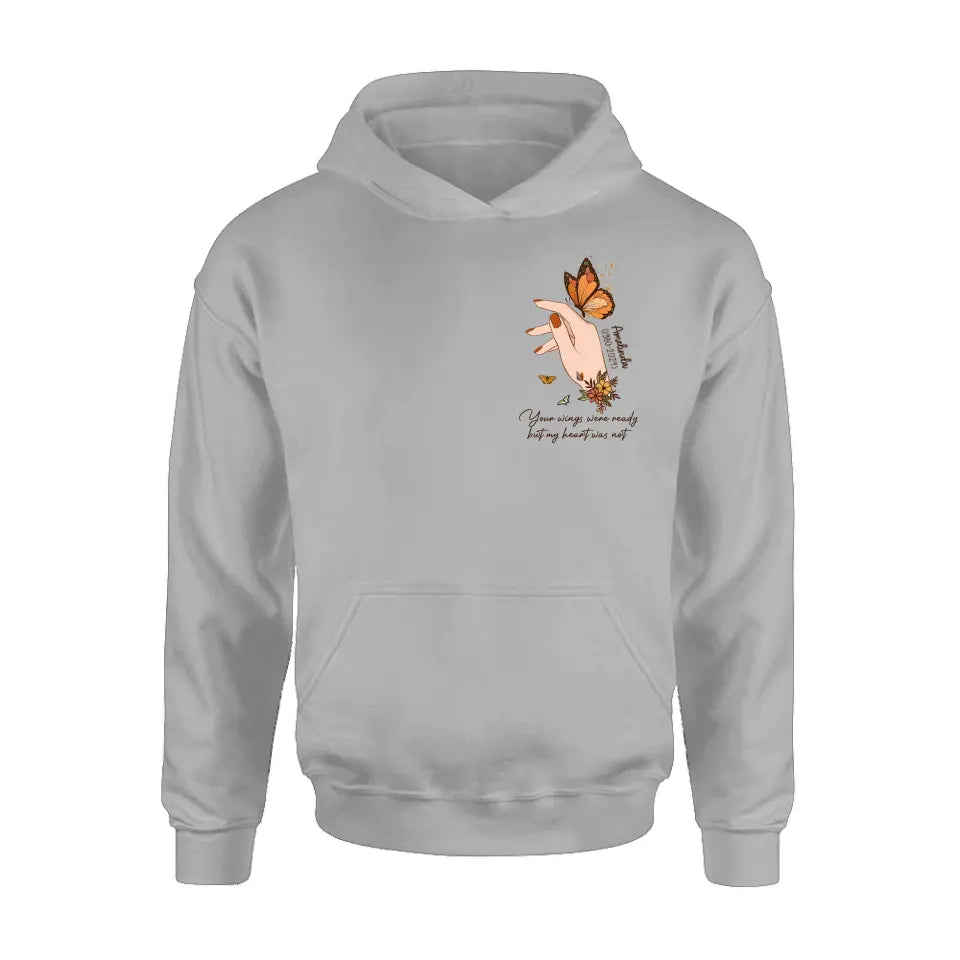 Personalized Hand Floral Butterfly Memorial Shirt/Hoodie - Memorial Gift Idea for Mother's Day/Father's Day - Your Wings Were Ready But My Heart Was Not