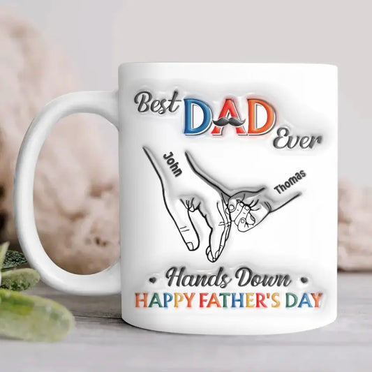 Personalized Dad 3D Inflated Coffee Mug - Dad With Up to 7 Kids - Father's Day Gift Idea - Best Dad Ever Hands Down