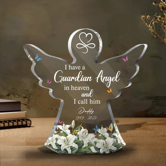 Personalized Memorial Acrylic Plaque - Memorial Gift Idea for Father's Day - I Have A Guardian Angel In Heaven And I Call Him