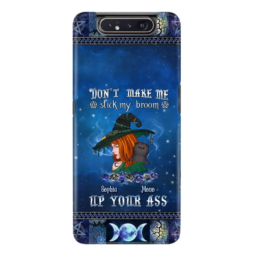 Personalized Witch Phone Case - Gift Idea For Witch Lover/ Halloween - Don't Make Me Stick My Broom Up Your Ass - Case For iPhone/Samsung