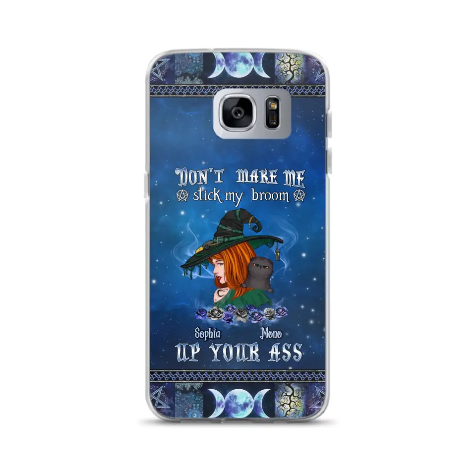 Personalized Witch Phone Case - Gift Idea For Witch Lover/ Halloween - Don't Make Me Stick My Broom Up Your Ass - Case For iPhone/Samsung