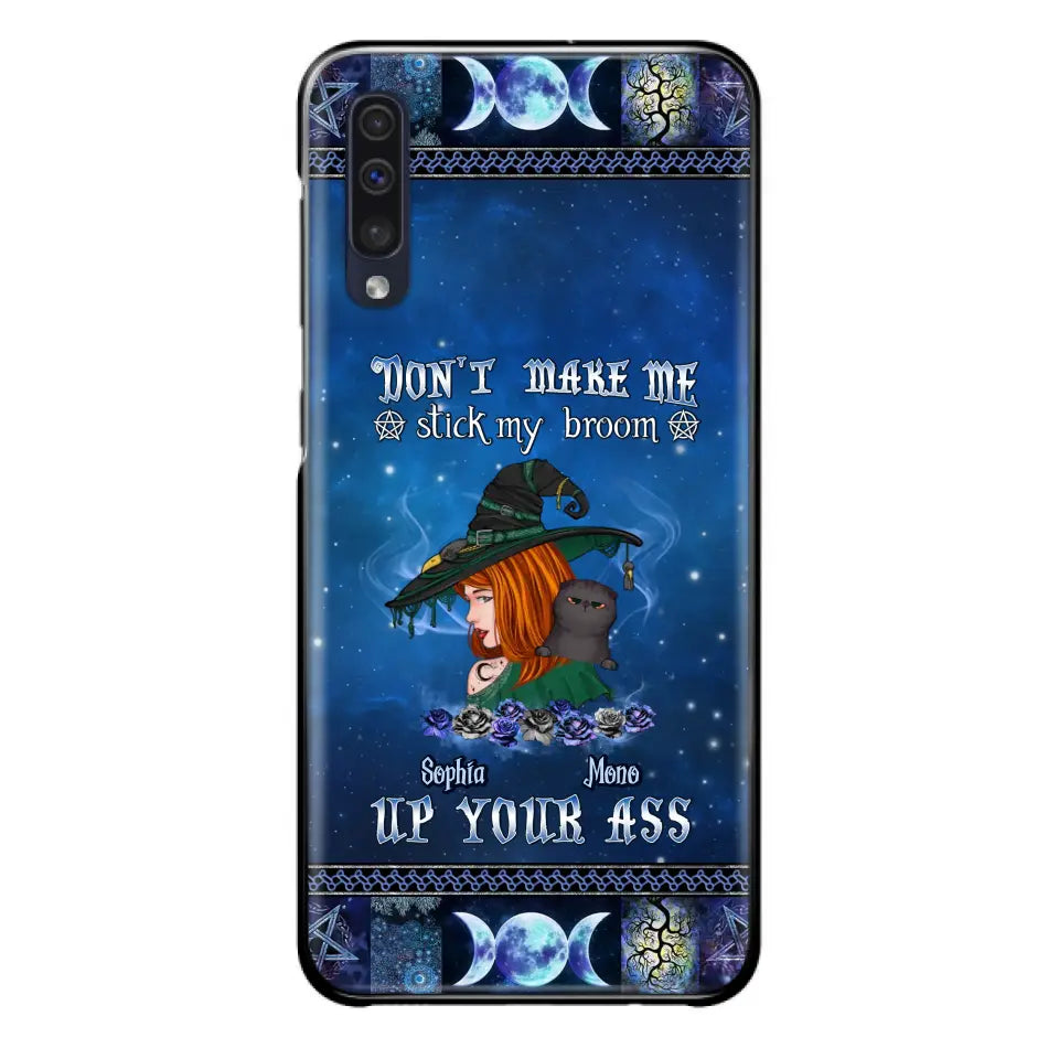 Personalized Witch Phone Case - Gift Idea For Witch Lover/ Halloween - Don't Make Me Stick My Broom Up Your Ass - Case For iPhone/Samsung