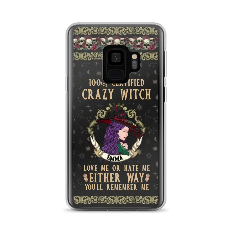 Personalized Witch Phone Case - Gift Idea For Halloween/ Witch - 100% Certified Crazy Witch Love Me Or Hate Me Either Way You'll Remember Me - Case For iPhone/Samsung