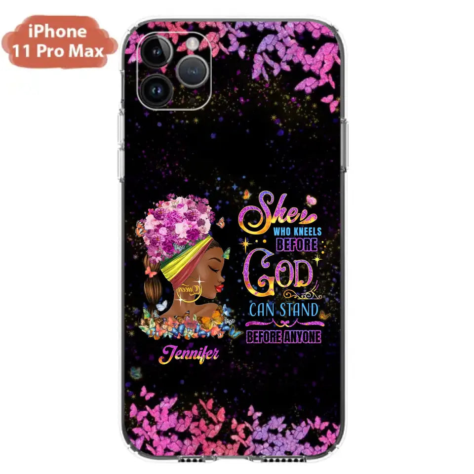 Custom Personalized Black Girl Phone Case - Gift Idea for Birthday/Friends - She Who Kneels Before God Can Stand Before Anyone - Case For iPhone/Samsung