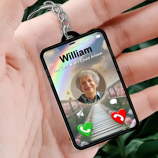 Personalized Memorial Photo Acrylic Keychain - Memorial Gift Idea for Father's Day/Mother's Day - The Call I Wish I Could Answer
