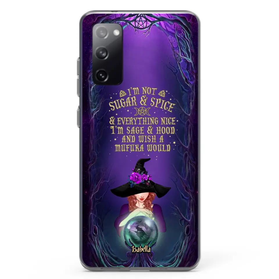Custom Personalized Witch Phone Case - Gift Idea for Witch Lovers - I'm Not Sugar & Spice & Everything Nice - Case for iPhone/Samsung