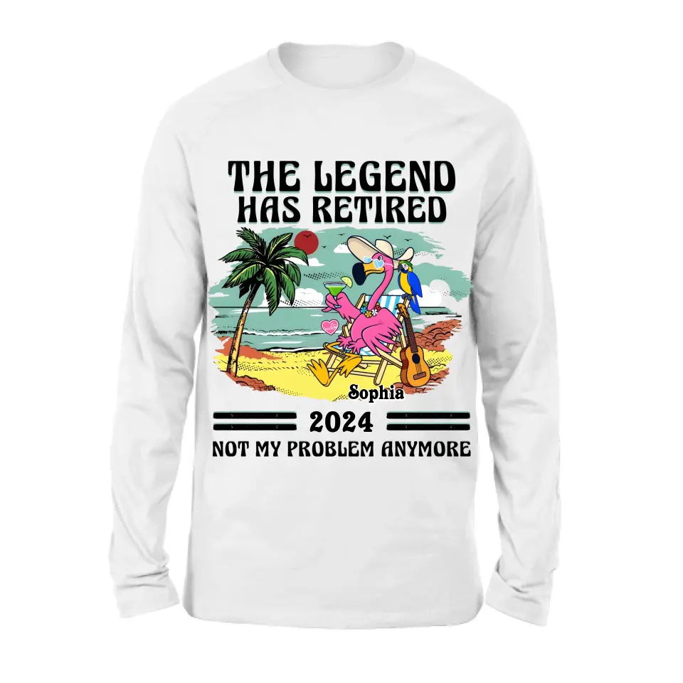 Personalized Retirement Shirt/Hoodie - Gift Idea To Grandma/Grandpa/Father/Mother/Colleague - The Legend Has Retired 2024 Not My Problem Anymore