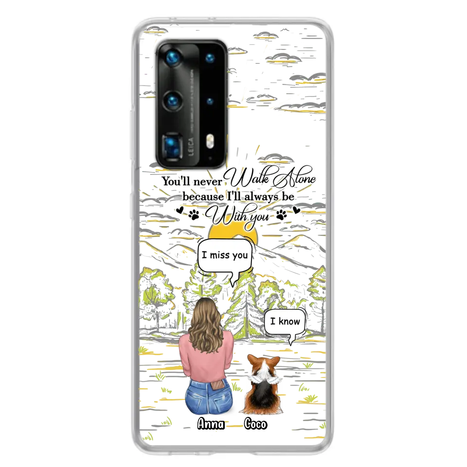 Custom Personalized Memorial Phone Cases For Xiaomi/ Oppo/ Huawei - Gift Idea For Pet Owner with up to 4 Pets - You'll Never Walk Alone Because I'll Always Be With You