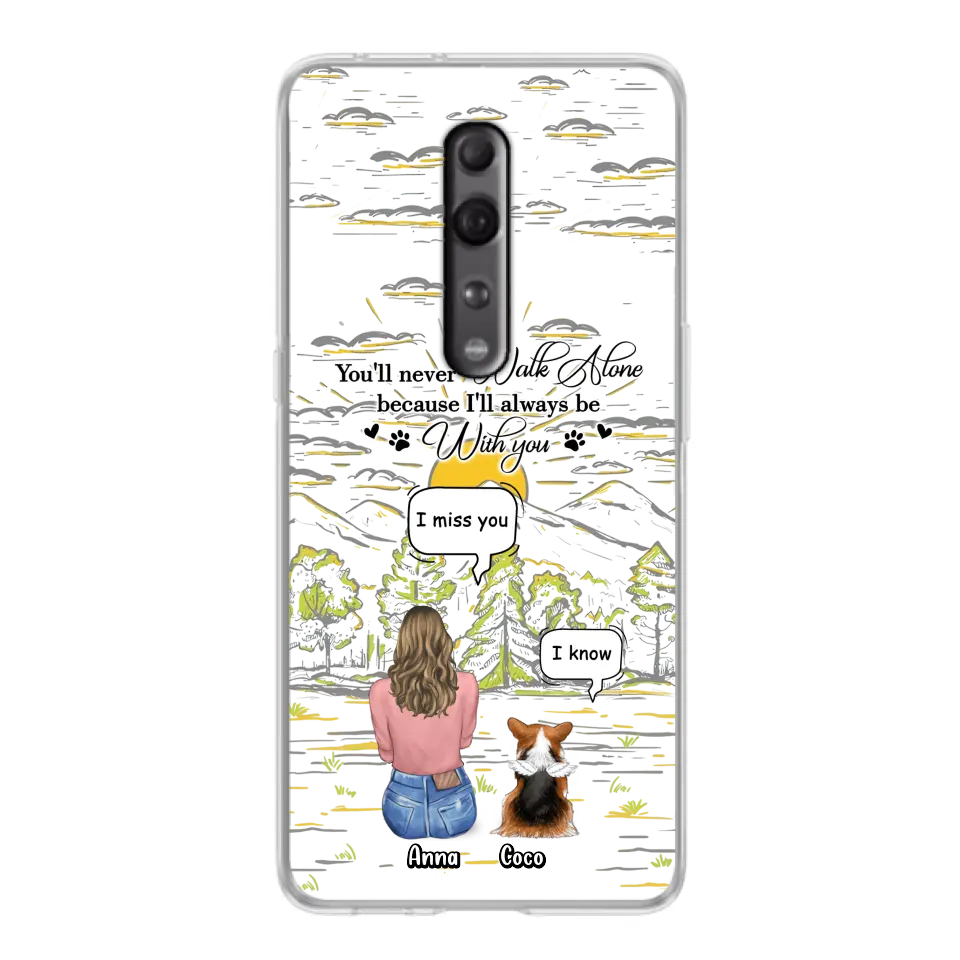 Custom Personalized Memorial Phone Cases For Xiaomi/ Oppo/ Huawei - Gift Idea For Pet Owner with up to 4 Pets - You'll Never Walk Alone Because I'll Always Be With You