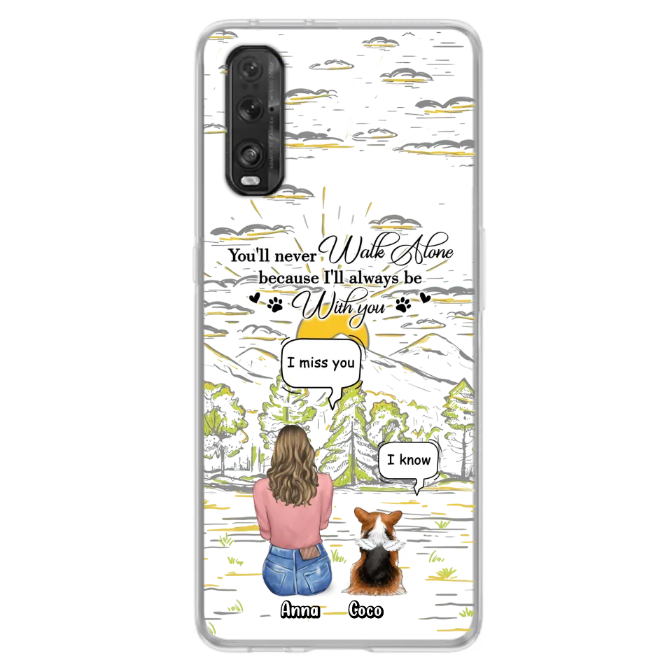 Custom Personalized Memorial Phone Cases For Xiaomi/ Oppo/ Huawei - Gift Idea For Pet Owner with up to 4 Pets - You'll Never Walk Alone Because I'll Always Be With You
