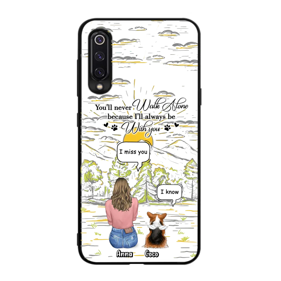 Custom Personalized Memorial Phone Cases For Xiaomi/ Oppo/ Huawei - Gift Idea For Pet Owner with up to 4 Pets - You'll Never Walk Alone Because I'll Always Be With You