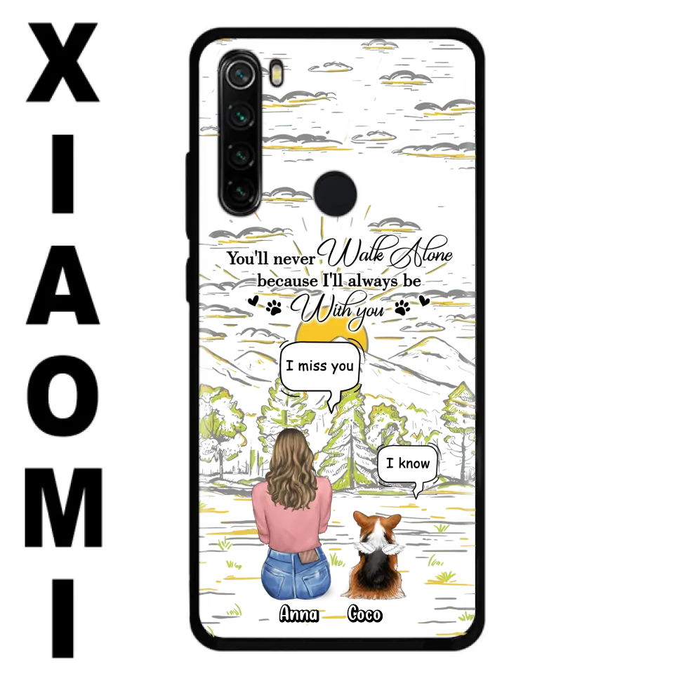 Custom Personalized Memorial Phone Cases For Xiaomi/ Oppo/ Huawei - Gift Idea For Pet Owner with up to 4 Pets - You'll Never Walk Alone Because I'll Always Be With You