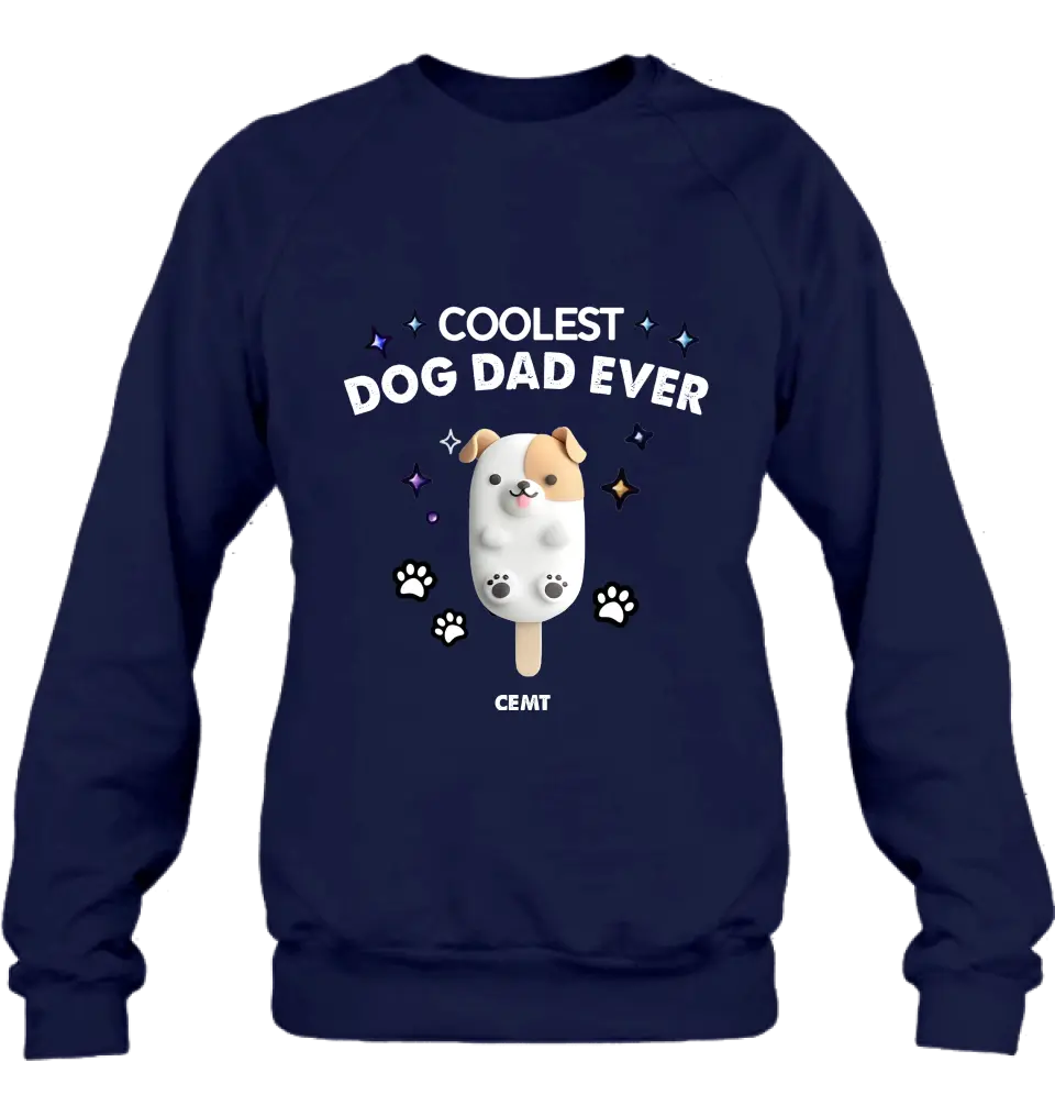 Personalized Dog Popsicles T-Shirt/Long Sleeve/Sweatshirt/Hoodie - Gift Idea For Dog Lover - Coolest Dog Dad Ever