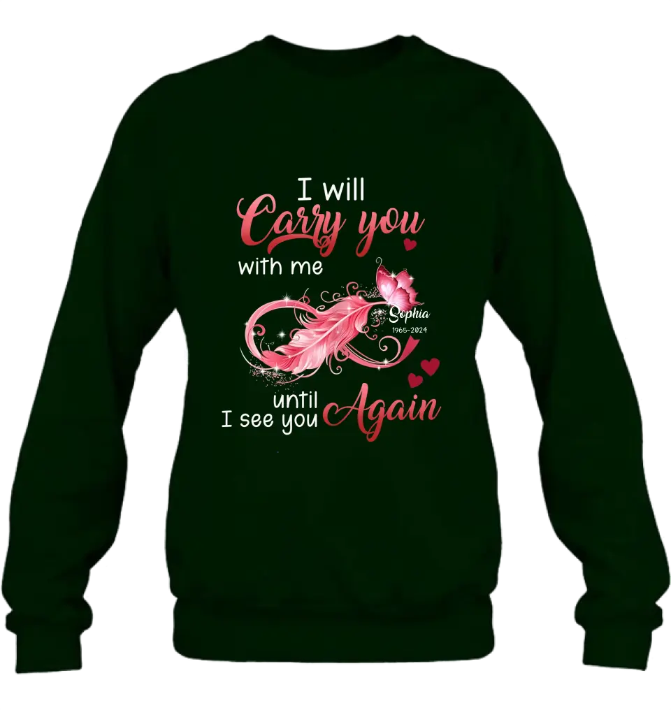 Personalized Memorial Butterfly Infinity Black Shirt/Hoodie - Memorial Gift Idea For Family Member - I Will Carry You With Me Until I See You Again