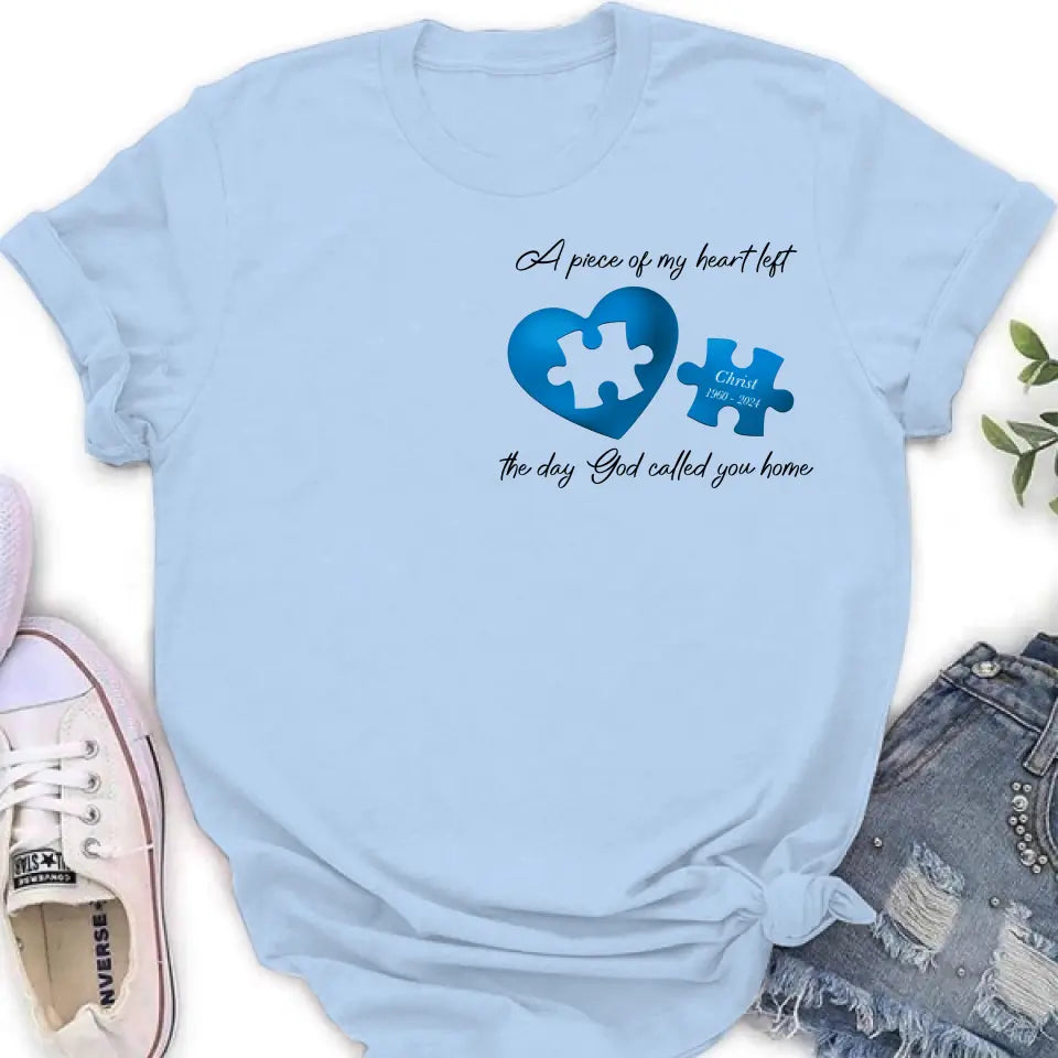 Personalized Memorial Shirt/Hoodie - Memorial Gift Idea for Mother's Day/Father's Day - A Piece Of My Heart Left The Day God Called You Home