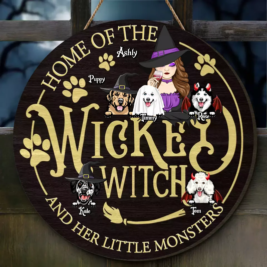 Personalized Wicked Witch Circle Wooden Sign - Gift Idea For Witch/Pets Lover - Up to 5 Dogs/Cats - Home Of The Wicked Witch And Her Little Monsters