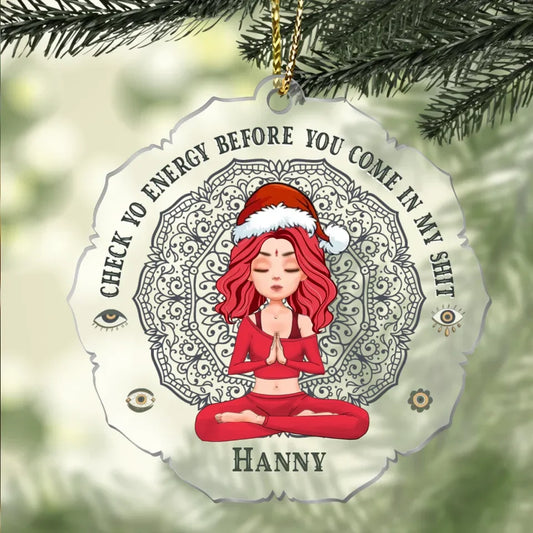 Personalized Yoga Acrylic Ornament - Christmas Gift Idea For Yoga Lover - Check Yo Energy Before You Come In