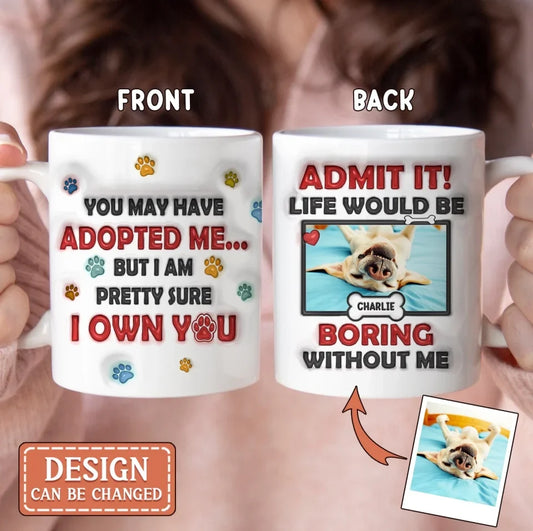 Personalized Dog Coffee Mug - Upload Photo - Gift Idea For Dog Lover - I Own You