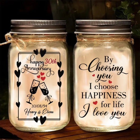 Personalized Couple Mason Jar Light - Anniversary Gift Idea For Couple - By Choosing You I Choose Happiness For Life