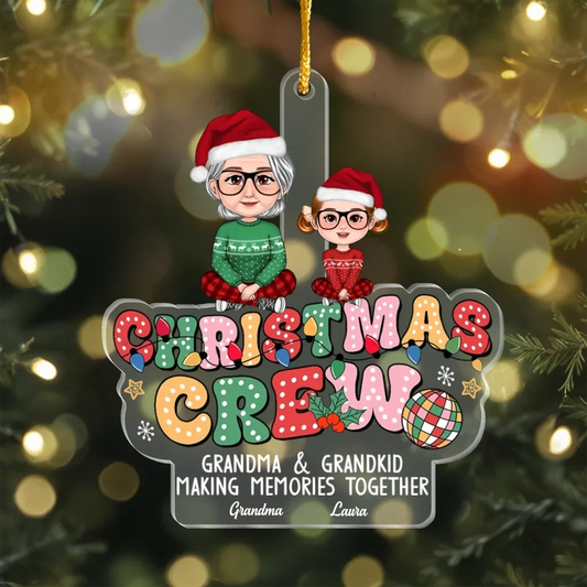 Personalized Grandma Christmas Crew Acrylic Ornament - Christmas Gift Idea For Grandma And Kid