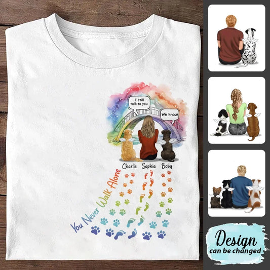Personalized Rainbow Bridge T-shirt/Long Sleeve/Sweatshirt/Hoodie - Up to 4 Pets -Memorial  Gift Idea For Dog/Cat/Rabbit Lover - You Never Walk Alone