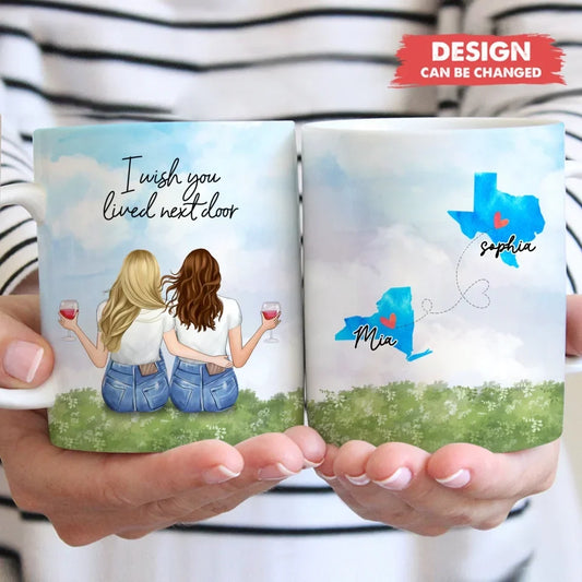 Personalized Best Friends Coffee Mug - Gift Idea For Best Friends/Birthday - I Wish You Lived Next Door