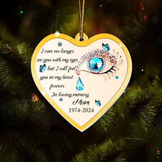 Personalized Memorial Acrylic Ornament - Memorial Gift Idea For Family Member - Feel You In My Heart Forever