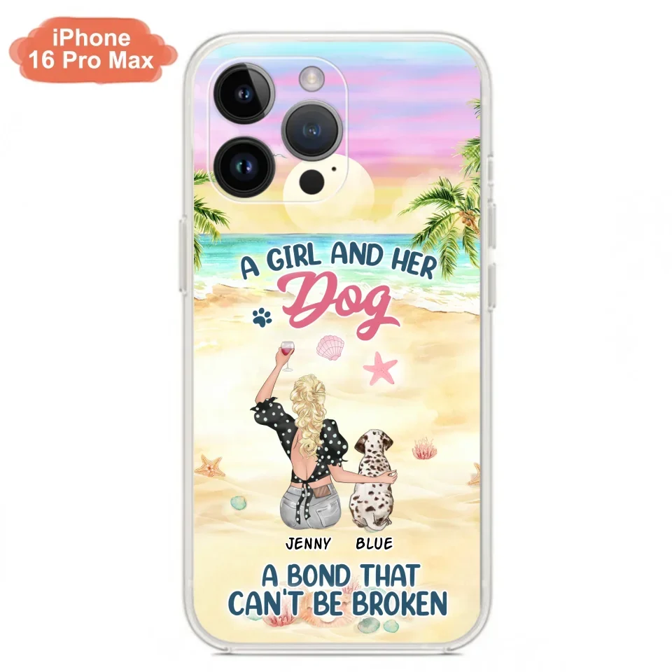Custom Personalized Dog Mom Phone Case - Upto 6 Dogs - Gift Idea for Dog Lovers - A Girl And Her Dog A Bond That Can't Be Broken - Case for iPhone/Samsung
