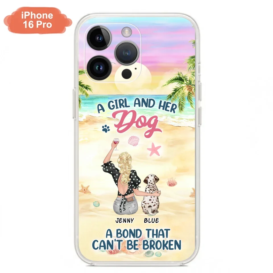 Custom Personalized Dog Mom Phone Case - Upto 6 Dogs - Gift Idea for Dog Lovers - A Girl And Her Dog A Bond That Can't Be Broken - Case for iPhone/Samsung