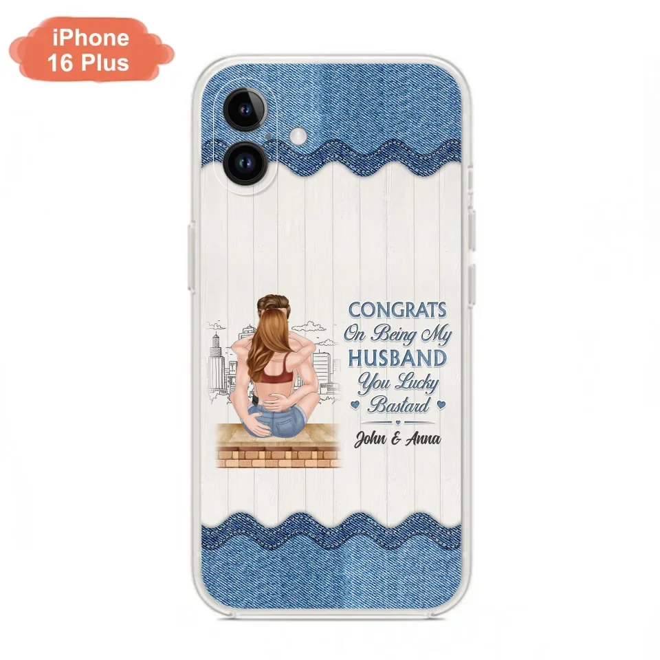 Custom Personalized Couple Phone Case - Gift Idea For Couple/Valentines Day - Congrats On Being My Husband You Lucky Bastard - Case For iPhone/Samsung