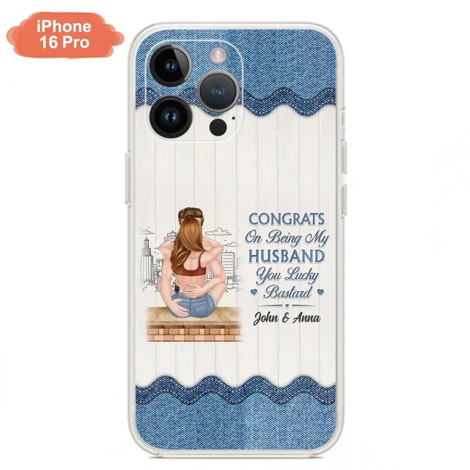 Custom Personalized Couple Phone Case - Gift Idea For Couple/Valentines Day - Congrats On Being My Husband You Lucky Bastard - Case For iPhone/Samsung